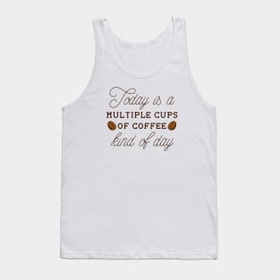 Multiple Cups Of Coffee Tank Top